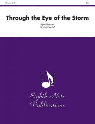 Carte Through the Eye of the Storm: Score & Parts Ryan Meeboer