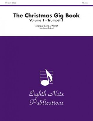 Книга The Christmas Gig Book, Volume 1: B-Flat Trumpet 1 David Marlatt