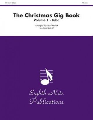 Carte The Christmas Gig Book, Vol 1: Tuba, Part(s) David Marlatt