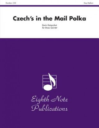 Könyv Czech's in the Mail Polka: Score & Parts Kevin Kaisershot