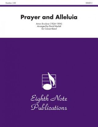 Kniha Prayer and Alleluia: Conductor Score & Parts Anton Bruckner