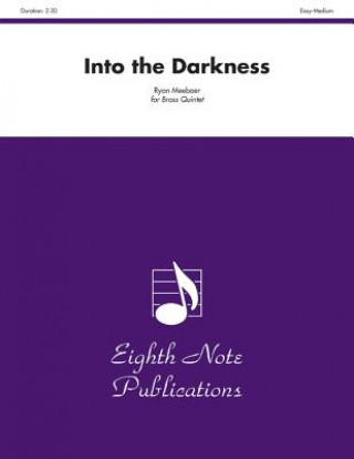 Carte Into the Darkness: Score & Parts Ryan Meeboer