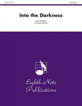 Książka Into the Darkness: Score & Parts Ryan Meeboer