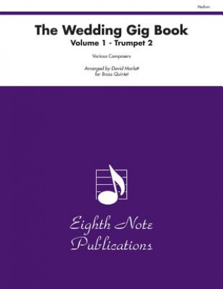 Könyv The Wedding Gig Book, Vol 1: 2nd Trumpet, Part(s) David Marlatt