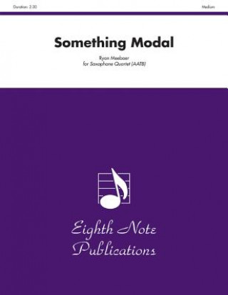 Könyv Something Modal: Score & Parts Ryan Meeboer