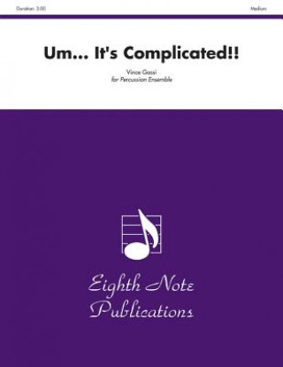 Knjiga Um... It's Complicated!!: Score & Parts Vince Gassi