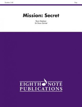 Könyv Mission -- Secret: Score & Parts Ryan Meeboer