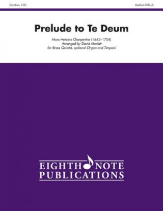 Книга Prelude to Te Deum: Score & Parts Marc-Antoine Charpentier