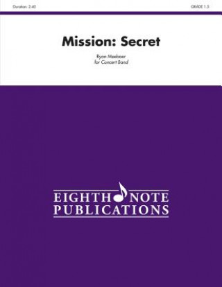 Book Mission -- Secret: Conductor Score & Parts Ryan Meeboer