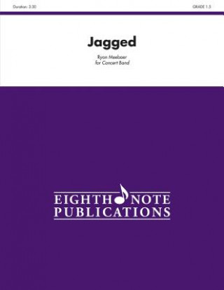 Knjiga Jagged: Conductor Score & Parts Ryan Meeboer