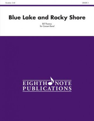 Kniha Blue Lake and Rocky Shore: Conductor Score & Parts Bill Thomas