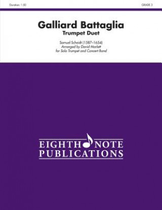 Carte Galliard Battaglia: Two Trumpets and Concert Band, Conductor Score & Parts Samuel Scheidt