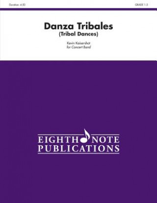 Könyv Danza Tribales: (Tribal Dances), Conductor Score Kevin Kaisershot