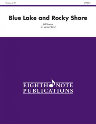 Carte Blue Lake and Rocky Shore: Conductor Score Bill Thomas