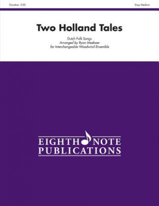 Könyv Two Holland Tales: Score & Parts Ryan Meeboer
