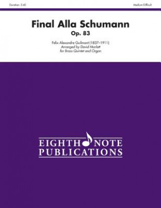 Carte Final Alla Schumann, Op. 83: Score & Parts Felix Alexandre Guilmant