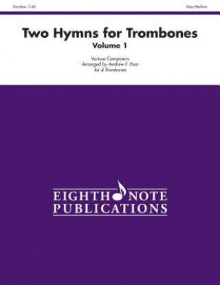 Könyv Two Hymns for Trombones, Vol 1: Score & Parts Andrew F. Poor