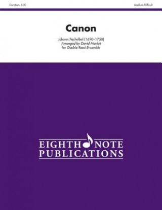 Książka Canon: For Double Reed Ensemble, Score & Parts Johann Pachelbel