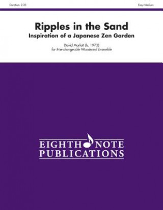 Книга Ripples in the Sand: Inspiration of a Japanese Zen Garden, Score & Parts David Marlatt