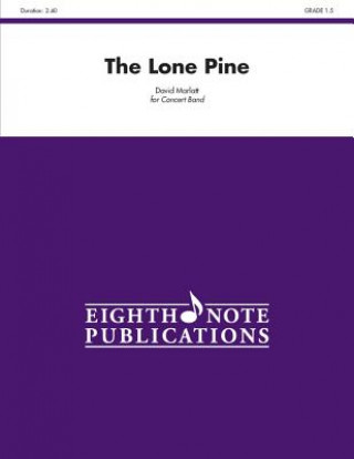 Carte The Lone Pine: Conductor Score & Parts David Marlatt