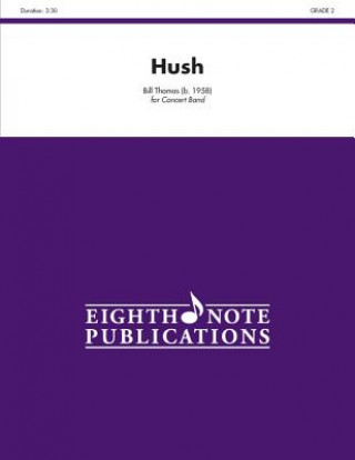 Carte Hush: Conductor Score & Parts Bill Thomas