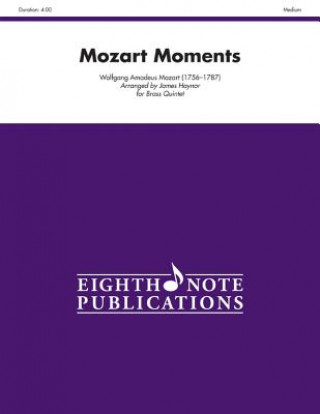 Kniha Mozart Moments: Score & Parts Wolfgang Amadeus Mozart