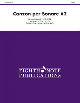 Kniha Canzon Per Sonare #2: Satb or Aatb, Score & Parts Giovanni Gabrieli