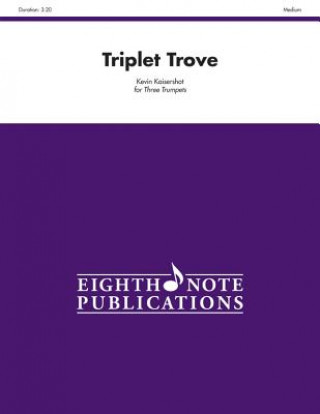 Kniha Triplet Trove: Score & Parts Kevin Kaisershot
