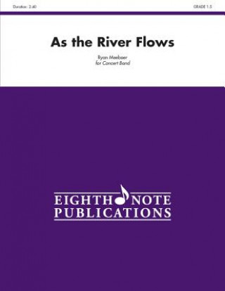 Könyv As the River Flows: Conductor Score Ryan Meeboer