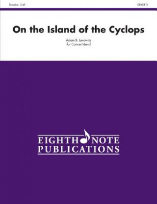 Книга On the Island of the Cyclops: Conductor Score Adam B. Levowitz