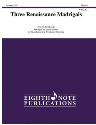 Könyv Three Renaissance Madrigals: Score & Parts David Marlatt