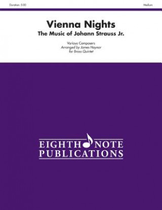 Kniha Vienna Nights: The Music of Johann Strauss Jr., Score & Parts Johann Strauss