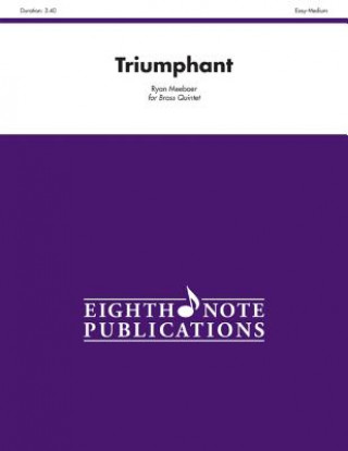 Книга Triumphant: Score & Parts Ryan Meeboer
