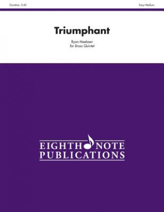 Knjiga Triumphant: Score & Parts Ryan Meeboer