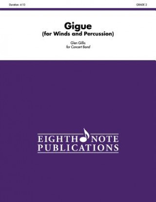 Könyv Gigue: For Winds and Percussion, Conductor Score & Parts Alfred Publishing