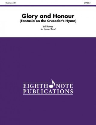 Könyv Glory and Honour: Fantasia on the Crusader's Hymn, Conductor Score & Parts Alfred Publishing