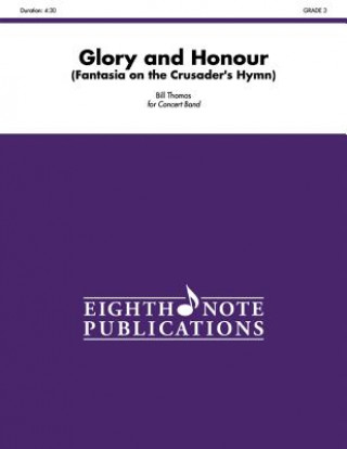 Kniha Glory and Honour: Fantasia on the Crusader's Hymn, Conductor Score & Parts Alfred Publishing