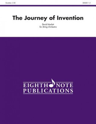 Kniha The Journey of Invention: Conductor Score & Parts David Marlatt