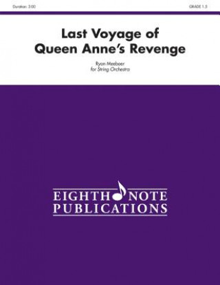 Kniha Last Voyage of Queen Anne's Revenge: Conductor Score & Parts Ryan Meeboer