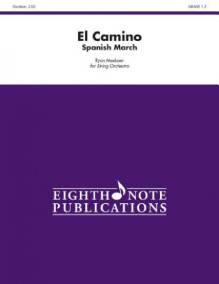 Carte El Camino: Spanish March, Conductor Score & Parts Ryan Meeboer