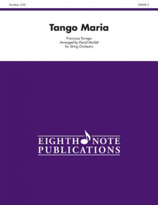 Knjiga Tango Maria: Conductor Score & Parts Francisco Tarrega