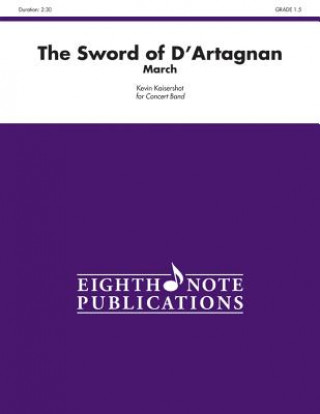 Carte The Sword of D'Artagnan: March, Conductor Score & Parts Kevin Kaisershot