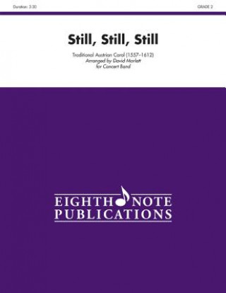 Libro Still, Still, Still: Conductor Score & Parts David Marlatt