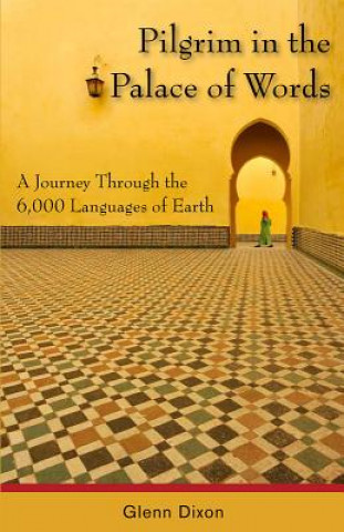 Libro Pilgrim in the Palace of Words Glenn Dixon