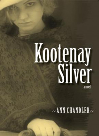 Kniha Kootenay Silver Ann Chandler