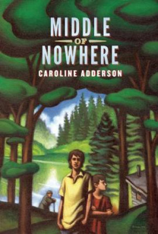 Книга Middle of Nowhere Caroline Adderson