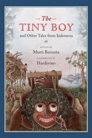 Kniha Tiny Boy and Other Tales from Indonesia Murti Bunanta