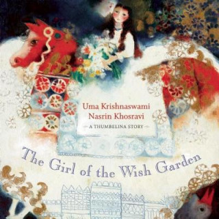 Knjiga Girl of the Wish Garden Uma Krishnaswami