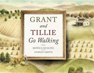 Könyv Grant and Tillie Go Walking Monica Kulling