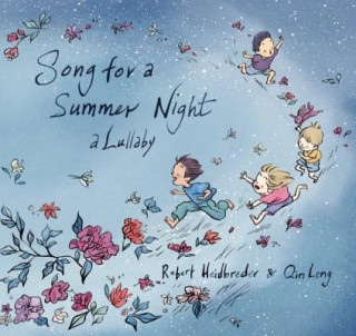Könyv Song for a Summer Night: A Lullaby Robert Heidbreder